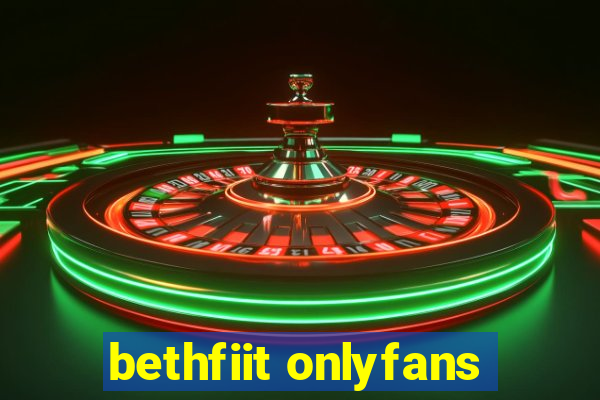 bethfiit onlyfans