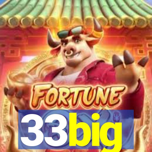 33big