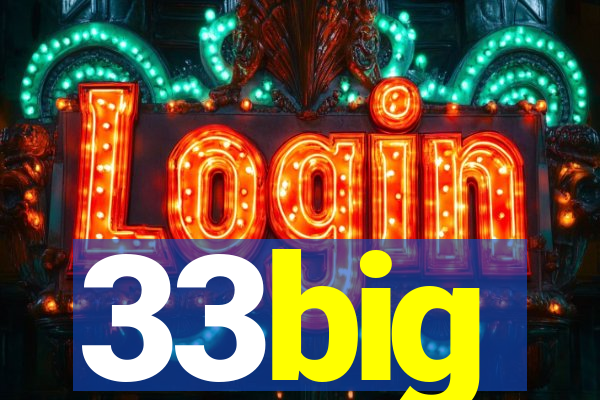 33big