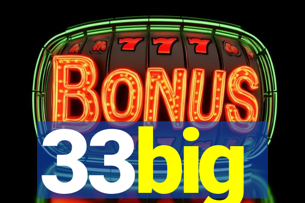 33big