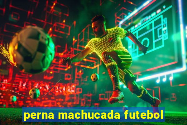 perna machucada futebol