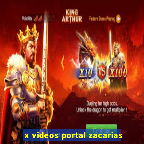 x videos portal zacarias