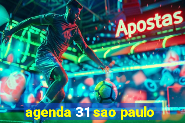 agenda 31 sao paulo