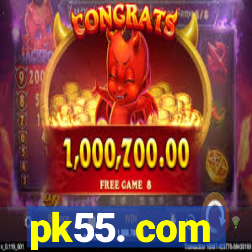 pk55. com