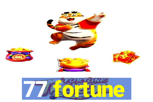 77 fortune