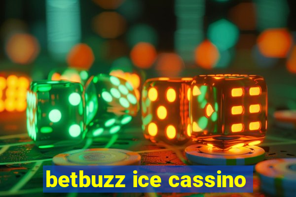 betbuzz ice cassino