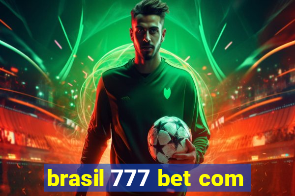 brasil 777 bet com