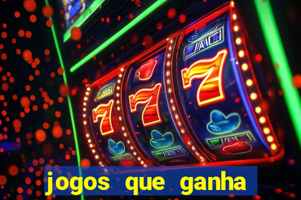 jogos que ganha dinheiro no cadastro