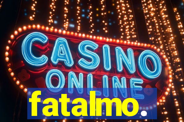 fatalmo.