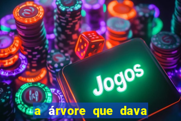 a árvore que dava dinheiro para imprimir