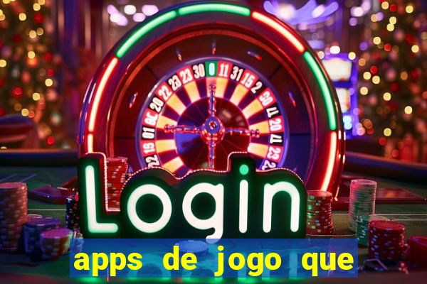 apps de jogo que ganha dinheiro