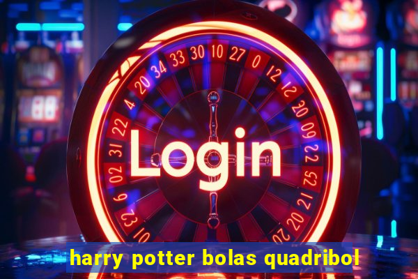 harry potter bolas quadribol