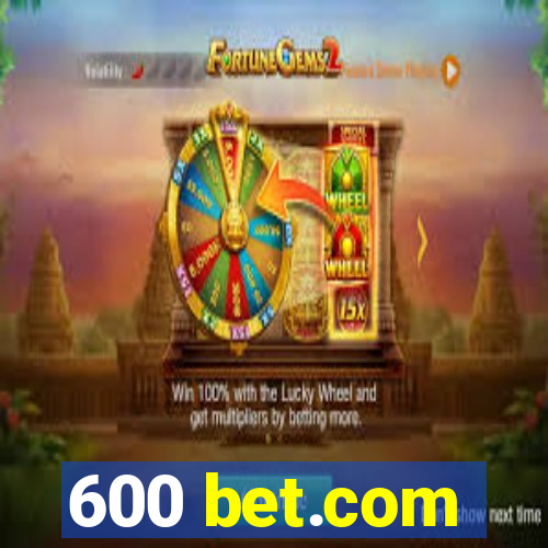 600 bet.com