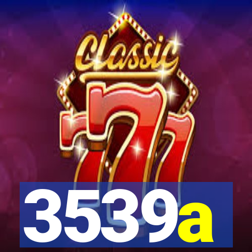 3539a