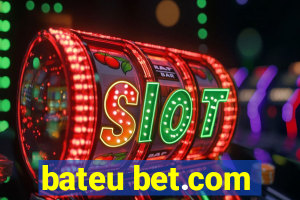 bateu bet.com