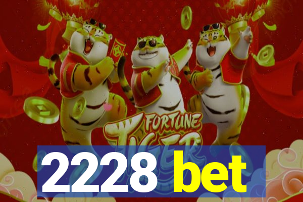 2228 bet
