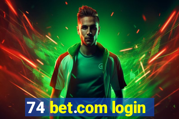 74 bet.com login