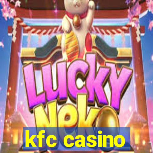 kfc casino