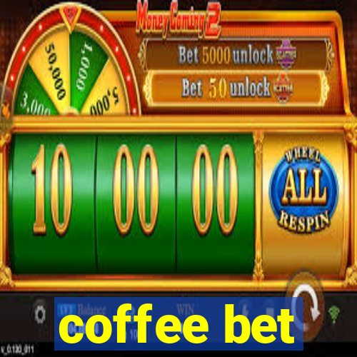coffee bet