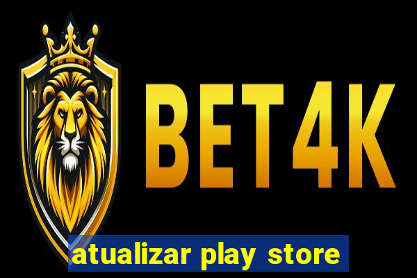 atualizar play store