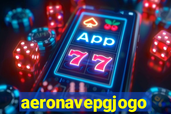 aeronavepgjogo