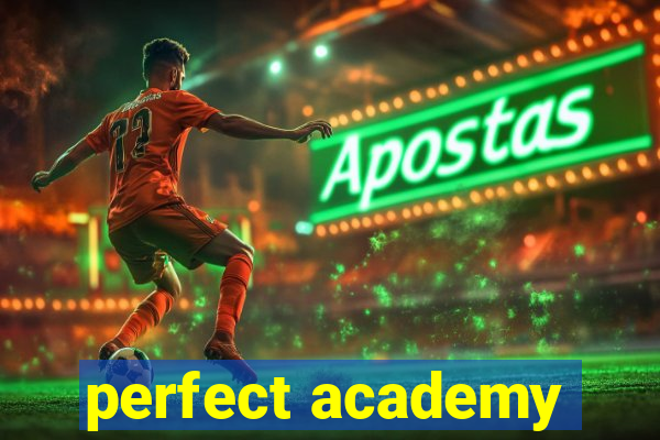 perfect academy