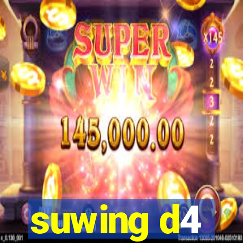 suwing d4