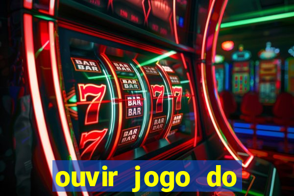 ouvir jogo do vasco ao vivo