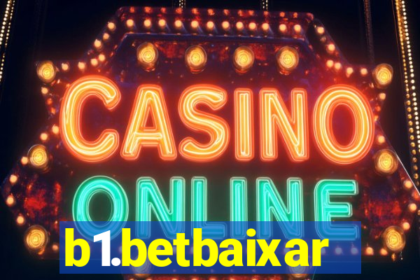 b1.betbaixar