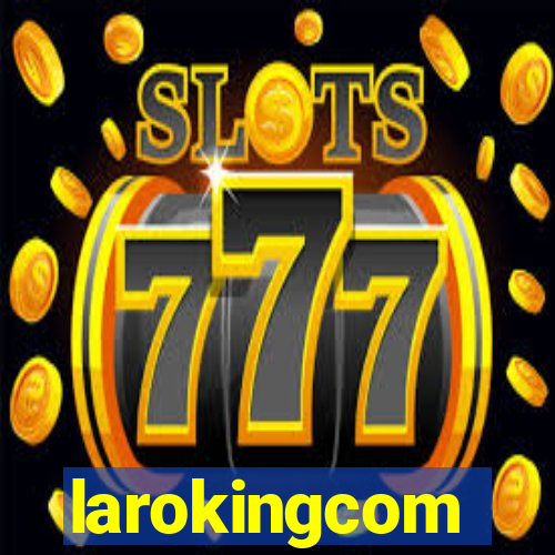 larokingcom