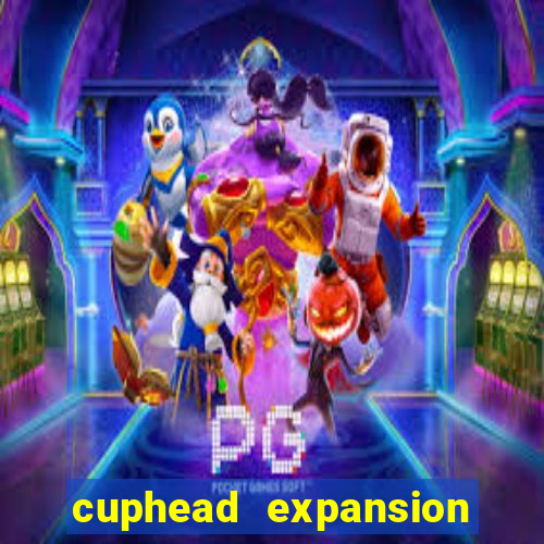 cuphead expansion 1.3 download