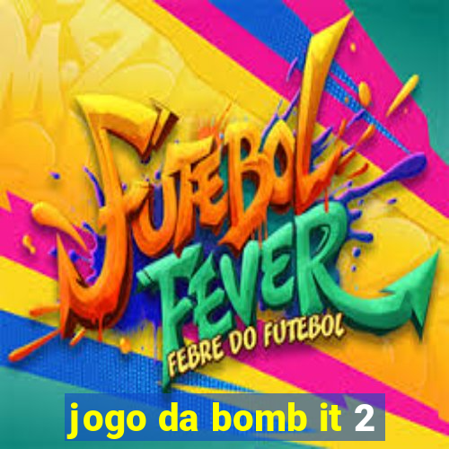 jogo da bomb it 2