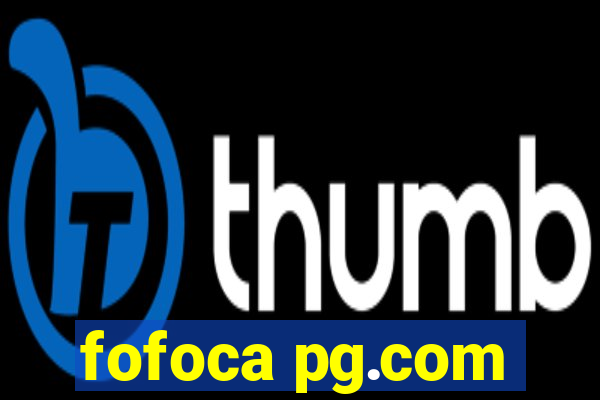 fofoca pg.com