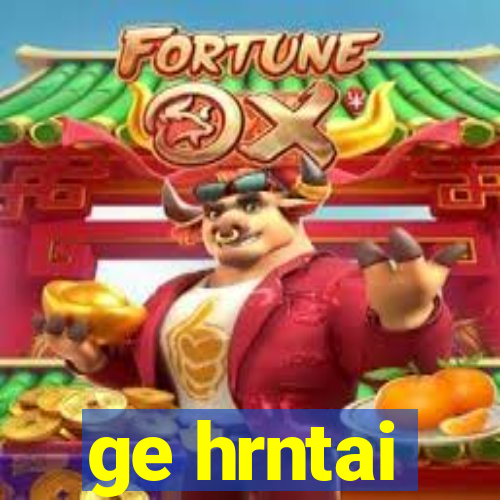 ge hrntai