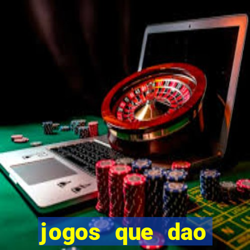jogos que dao dinheiro sem deposito
