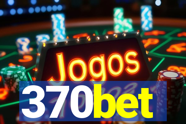370bet