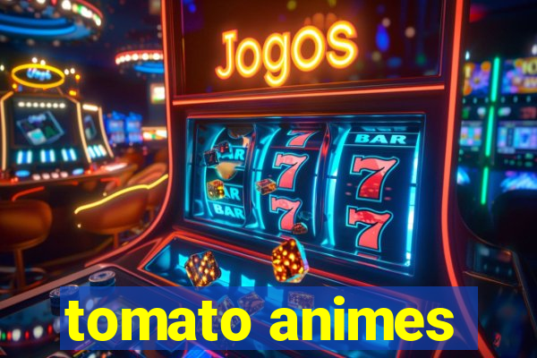 tomato animes