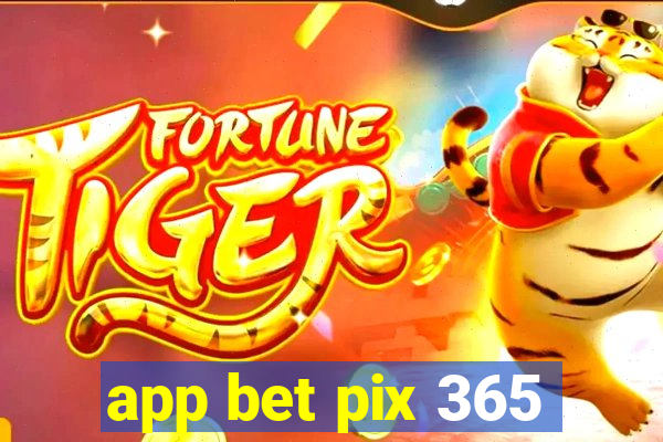 app bet pix 365
