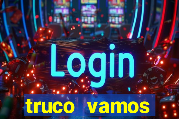 truco vamos download pc