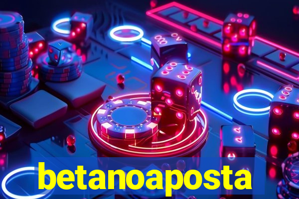 betanoaposta