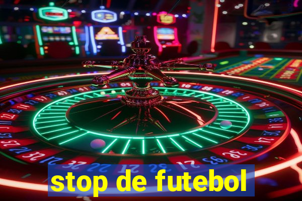 stop de futebol