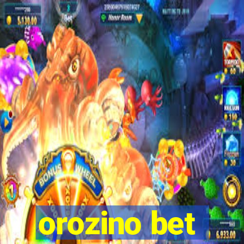orozino bet