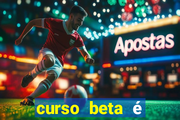 curso beta é reconhecido pelo mec
