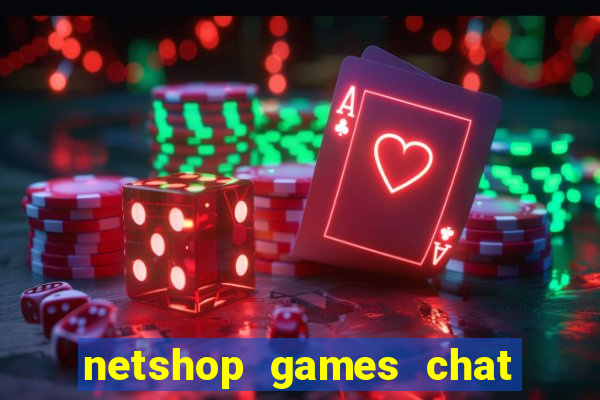 netshop games chat ao vivo