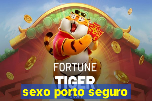 sexo porto seguro