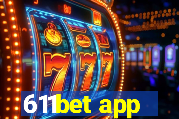 611bet app