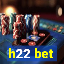 h22 bet