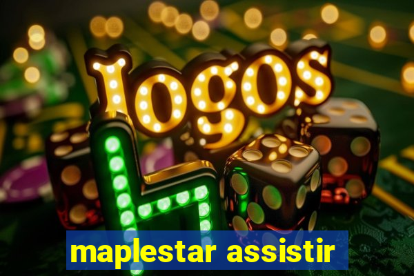 maplestar assistir