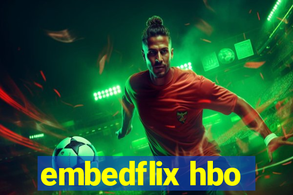 embedflix hbo