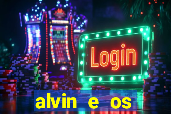 alvin e os esquilos 3 rede canais